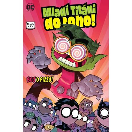 Mladí Titáni do toho! 2: Boj o pizzu! - Sholly Fisch, Amy Wolframová, Merrill Hagan