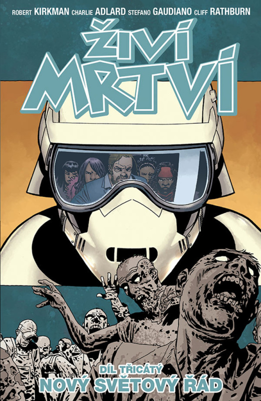 Živí mrtví 30: Nový světový řád - Robert Kirkman