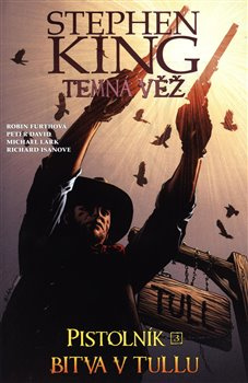 Temná věž - Pistolník 3: Bitva v Tullu - Robin Furthová, Peter David