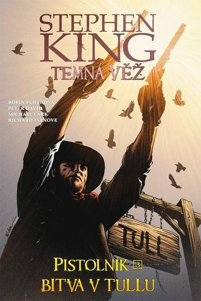 Temná věž - Pistolník 3: Bitva v Tullu - Robin Furthová, Peter David