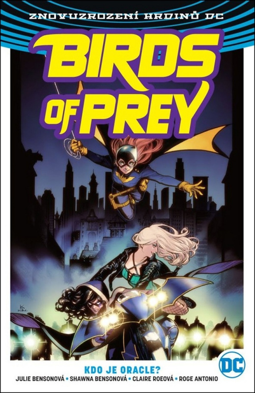 Birds of Prey 1: Kdo je Oracle? - Julie Bensonová, Shawna Bensonová