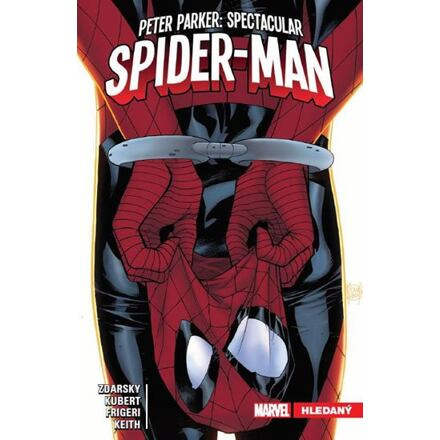 Peter Parker - Spectacular Spider-Man 2: Hledaný - Chip Zdarsky
