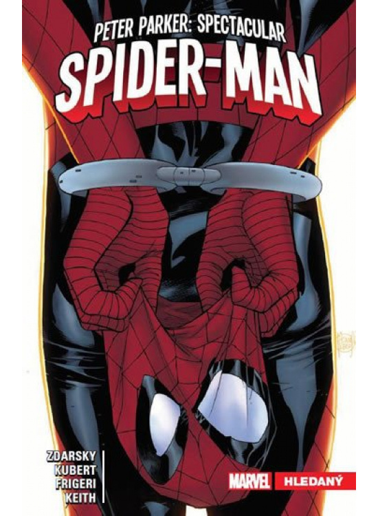 Peter Parker - Spectacular Spider-Man 2: Hledaný - Chip Zdarsky