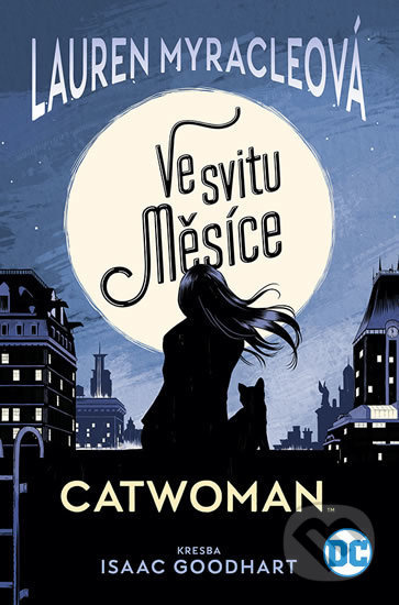 Catwoman: Ve svitu Měsíce - Lauren Myracleová