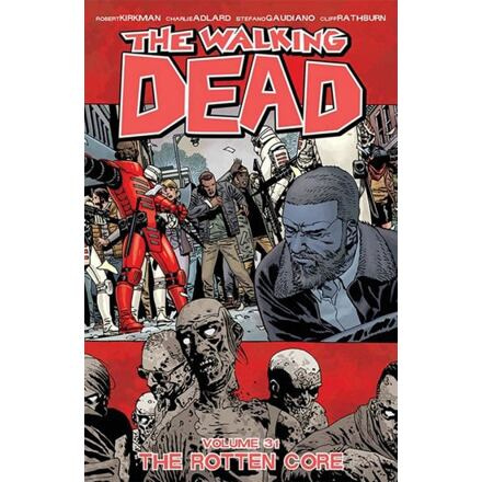 Živí mrtví 31: Skrz naskrz prohnilé - Robert Kirkman