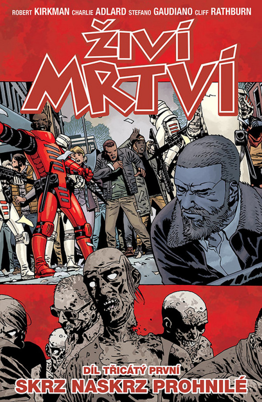 Živí mrtví 31: Skrz naskrz prohnilé - Robert Kirkman