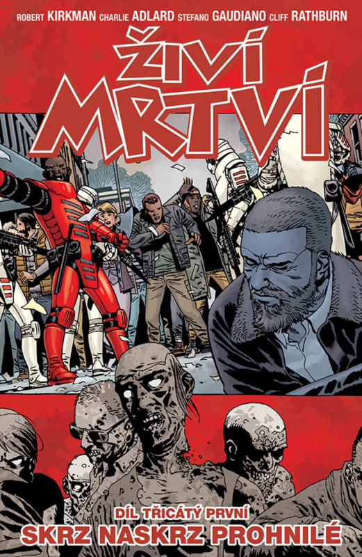 Živí mrtví 31: Skrz naskrz prohnilé - Robert Kirkman