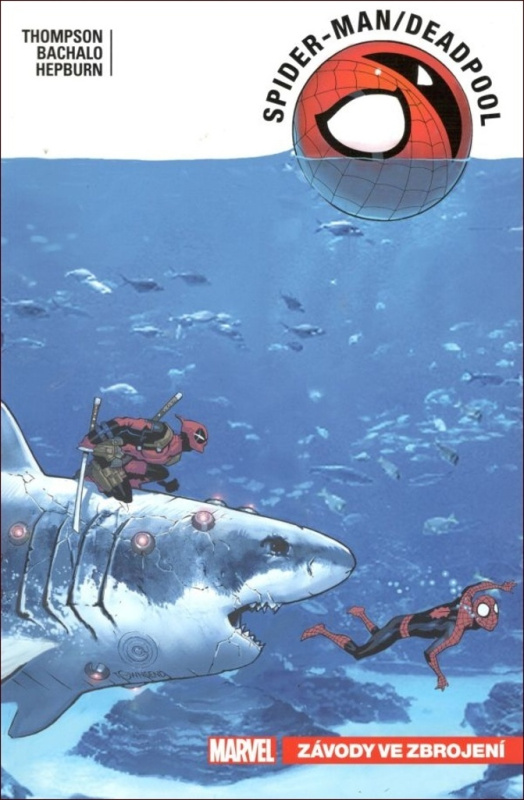 Spider-Man / Deadpool 5: Závody ve zbrojení - Robbie Thompson