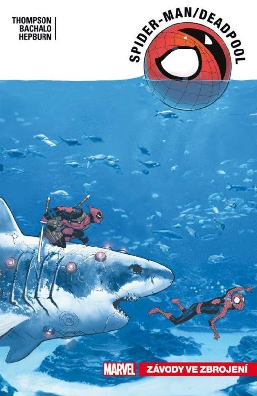 Spider-Man / Deadpool 5: Závody ve zbrojení - Robbie Thompson
