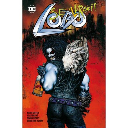 Lobo se zvrací! - Keith Giffen, Alan Grant