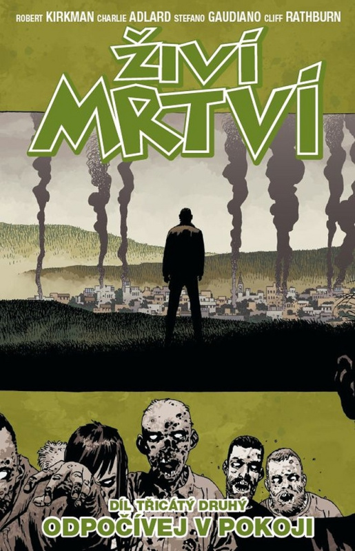 Živí mrtví 32: Odpočívej v pokoji - Robert Kirkman