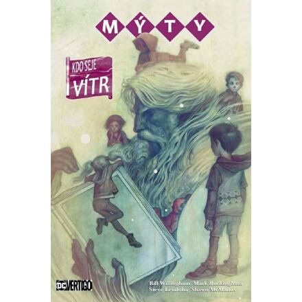 Mýty 17: Kdo seje vítr - Bill Willingham