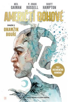 Američtí bohové 3: Okamžik bouře - Neil Gaiman, P. Craig Russell