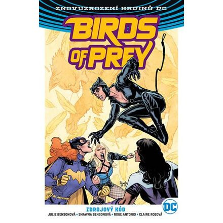 Birds of Prey 2: Zdrojový kód - Julie Bensonová, Shawna Bensonová