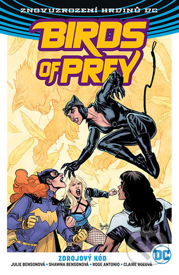 Birds of Prey 2: Zdrojový kód - Julie Bensonová, Shawna Bensonová