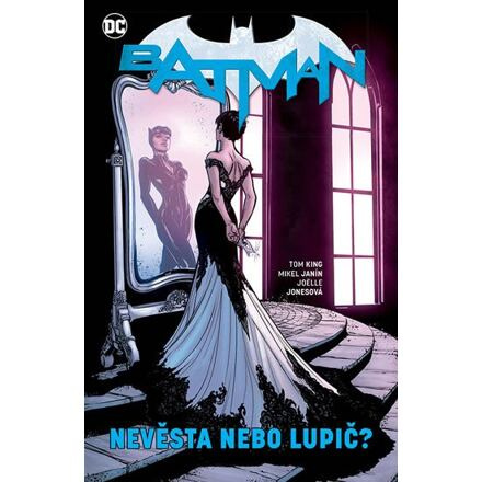 Batman 6: Nevěsta nebo lupič? - Tom King