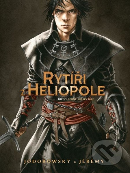 Rytíři z Heliopole 1-2: Dílo v černé, Dílo v bílé - Alejandro Jodorowsky
