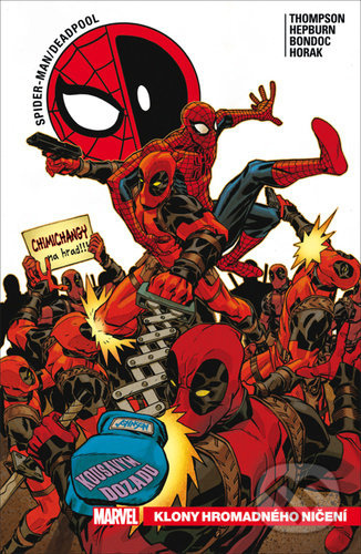 Spider-Man / Deadpool 6: Klony hromadného ničení - Robbie Thompson