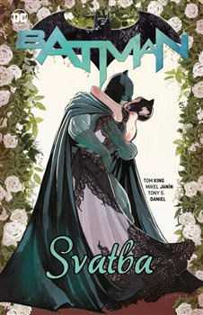 Batman 7: Svatba - Tom King