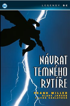 Návrat temného rytíře - Legendy DC - Frank Miller