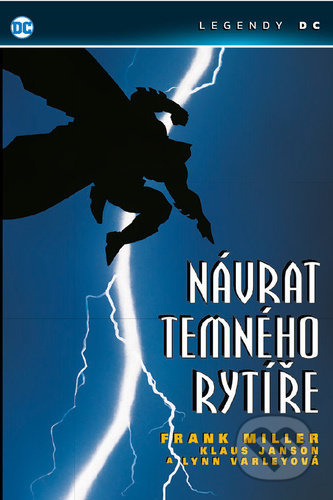 Návrat temného rytíře - Legendy DC - Frank Miller