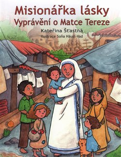 Misionářka lásky - Kateřina Šťastná