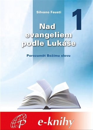 Nad evangeliem podle Lukáše 1 - Silvano Fausti