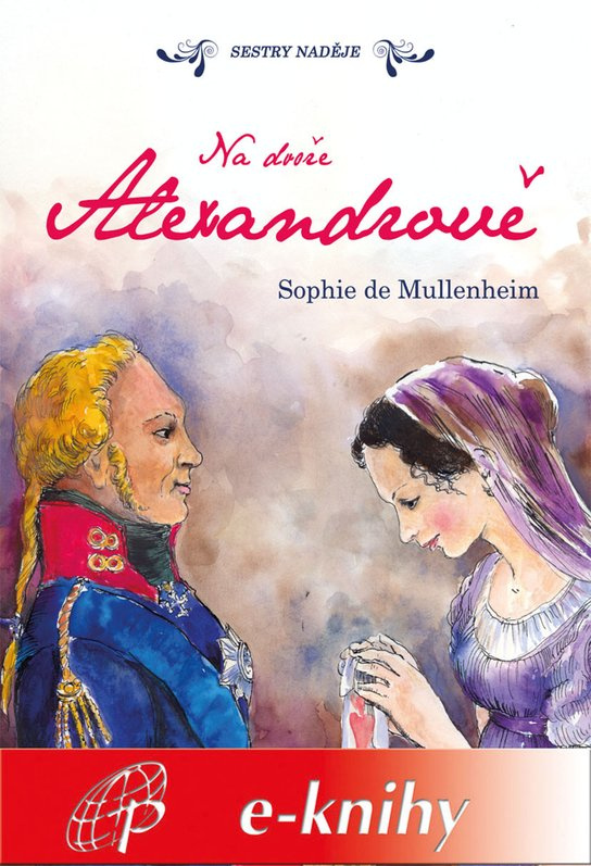 Na dvoře Alexandrově - Sophie de Mullenheim