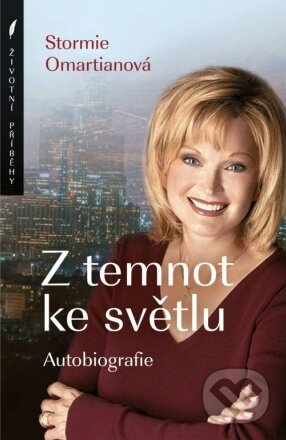 Z temnot ke světlu - Stormie Omartianová