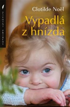 Vypadlá z hnízda - Clotilde Noël