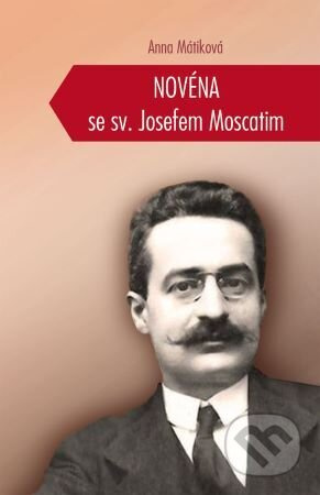 Novéna se sv. Josefem Moscatim - Anna Mátiková