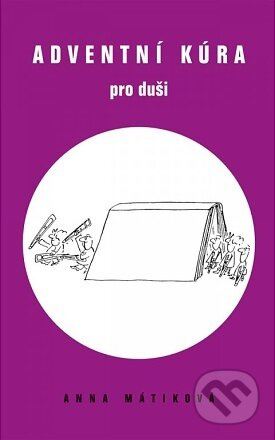 Adventní kúra pro duši - Anna Mátiková