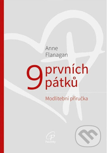 9 prvních pátků - Anne Flanagan