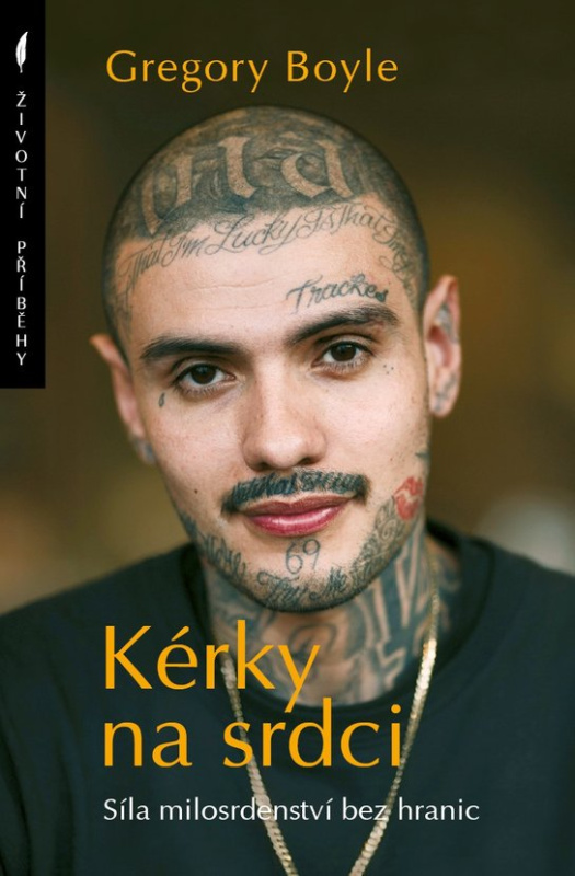 Kérky na srdci -  Gregory Boyle