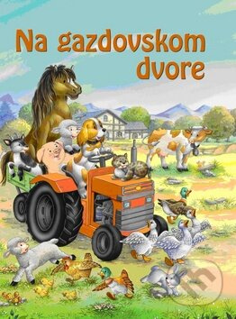 Na gazdovskom dvore - kniha z kategorie Pro děti