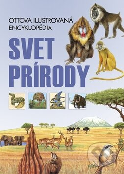 Svet prírody (Ottova ilustrovaná encyklopedia) - kniha z kategorie Atlasy