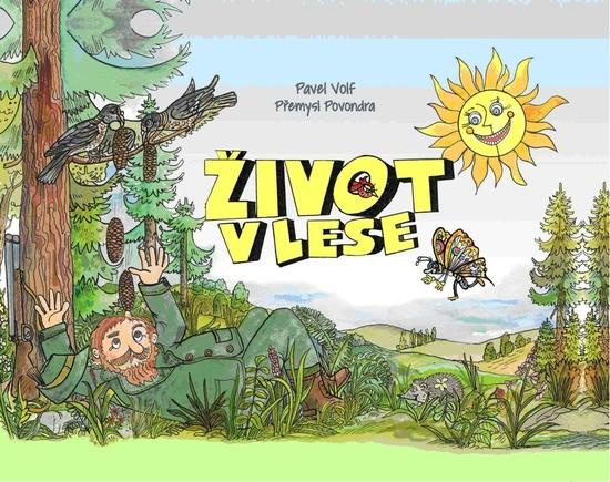 Život v lese - Pavel Volf, Přemysl Povondra - kniha z kategorie Naučné knihy