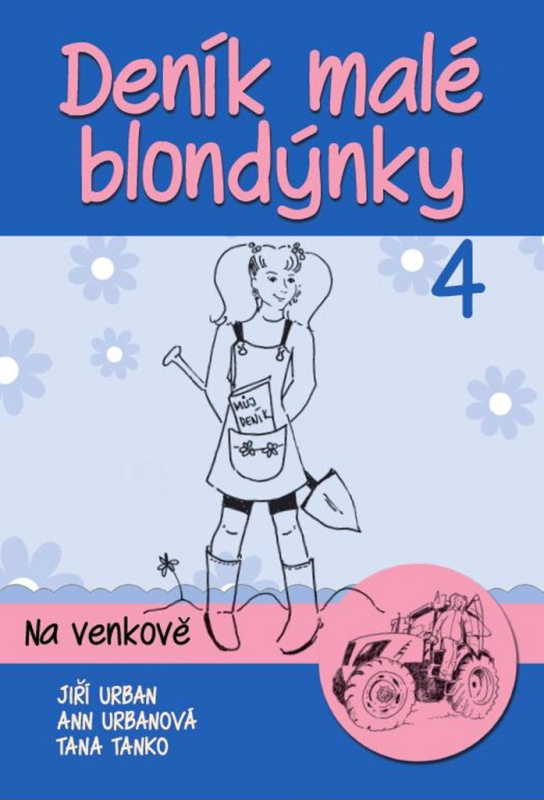 Deník malé blondýnky 4 (Na venkově) - Jiří Urban, Ann Urbanová - kniha z kategorie Beletrie pro děti