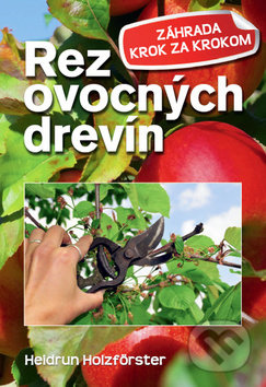 Rez ovocných drevín - Heidrun Holzfőrster - kniha z kategorie Biologie