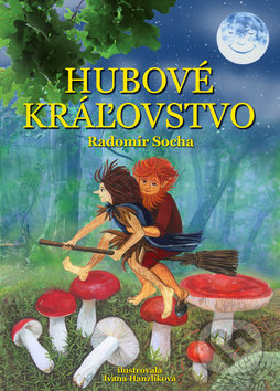 Hubové kráľovstvo - Radomír Socha, Ivana Hanzlíková - kniha z kategorie Pohádky