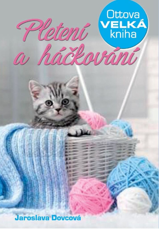 Pletení a háčkování (Ottova velká kniha) - Jaroslava Dovcová - kniha z kategorie Ruční práce
