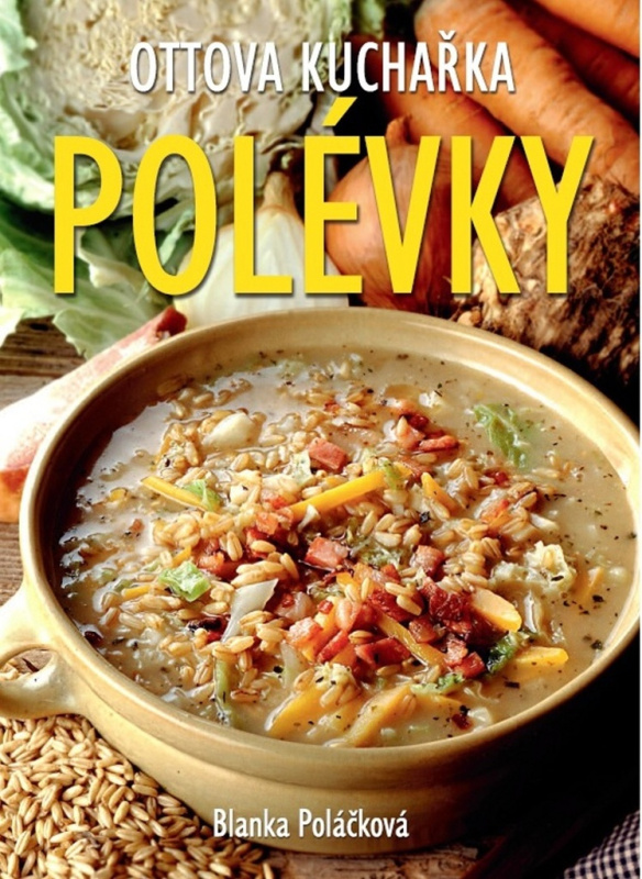 Polévky (Ottova kuchařka) - Blanka Poláčková - kniha z kategorie Podle potraviny