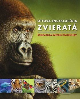Ottova encyklopédia: Zvieratá (Sprievodca svetom živočíchov) - kniha z kategorie Chov zvířat