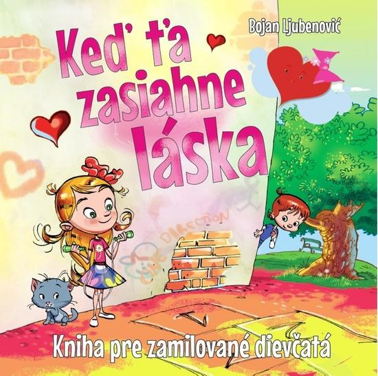 Keď ťa zasiahne láska (Kniha pre zamilované dievčatá) - kniha z kategorie Beletrie pro děti
