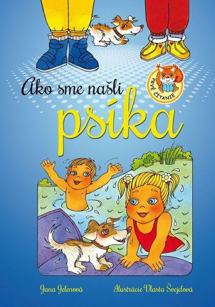 Ako sme našli psíka - Jana Nerudová, Vlasta Švejdová - kniha z kategorie Beletrie pro děti