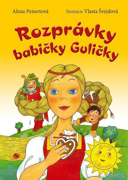 Rozprávky babičky Guličky - Alena Peisertová, Vlasta Švejdová - kniha z kategorie Pohádky
