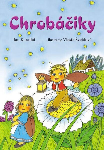 Chrobáčiky - Jan Karafiát, Vlasta Švejdová - kniha z kategorie Pohádky