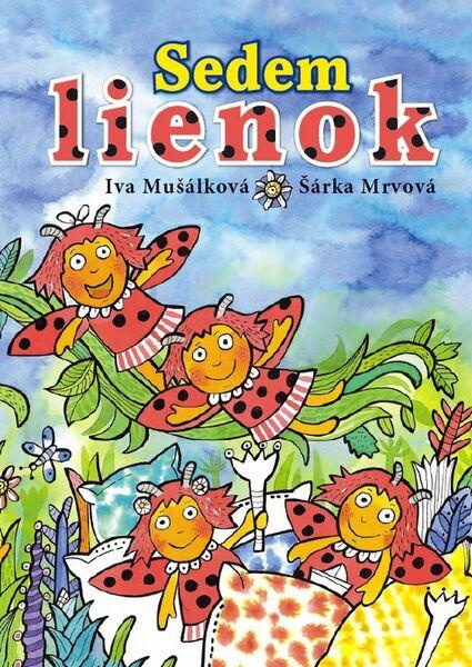 Sedem lienok - Iva Mušálková, Šárka Mrvová (ilustrátor) - kniha z kategorie Pohádky