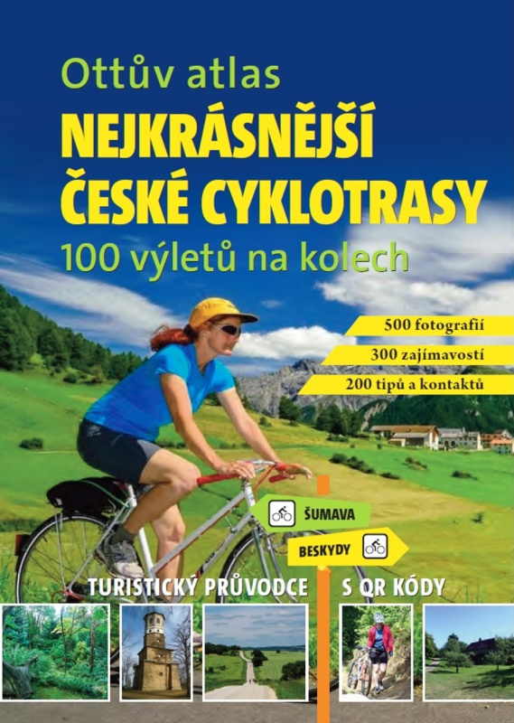Ottův atlas Nejkrásnější české cyklotrasy - Ivo Paulík