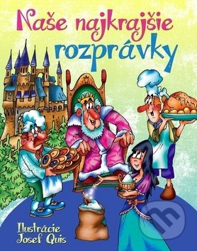 Naše najkrajšie rozprávky - Josef Quis - kniha z kategorie Pohádky